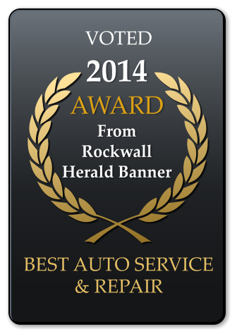 2014 AWARD  From Rockwall Herald Banner BEST AUTO SERVICE & REPAIR VOTED