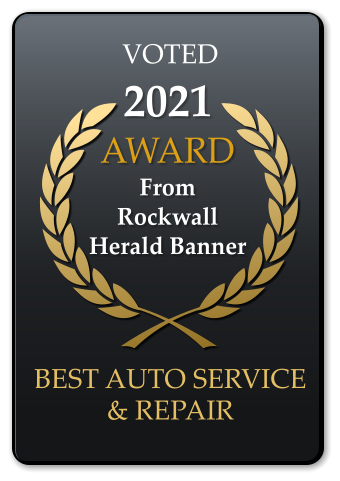 2021 AWARD  From Rockwall Herald Banner BEST AUTO SERVICE & REPAIR VOTED